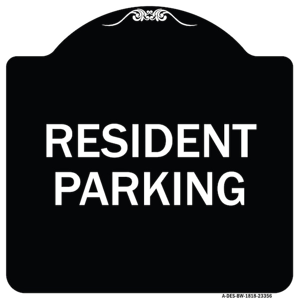 Signmission Parking Resident Parking Heavy-Gauge Aluminum Architectural Sign, 18" x 18", BW-1818-23356 A-DES-BW-1818-23356 - main
